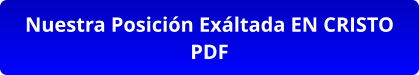 Nuestra Posición Exáltada EN CRISTO PDF